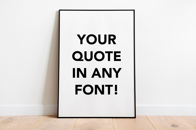 Create Your Own Print Custom Quote Wall Art Custom Quote Etsy