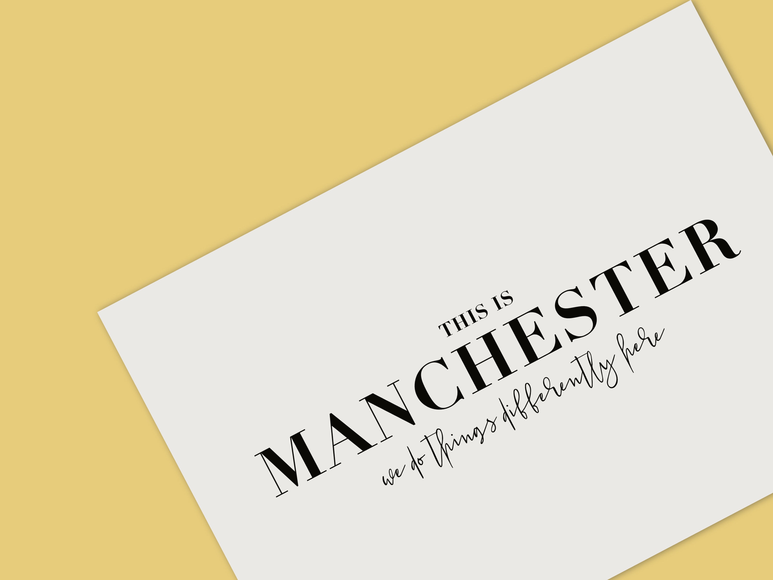 Manchester Print - This is Manchester, We Do Things Differently Here ...