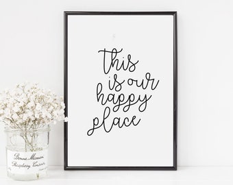 This is our Happy Place Print | Home Decor Poster Sign   | Family gift | Living Room Decor | Living Room Print