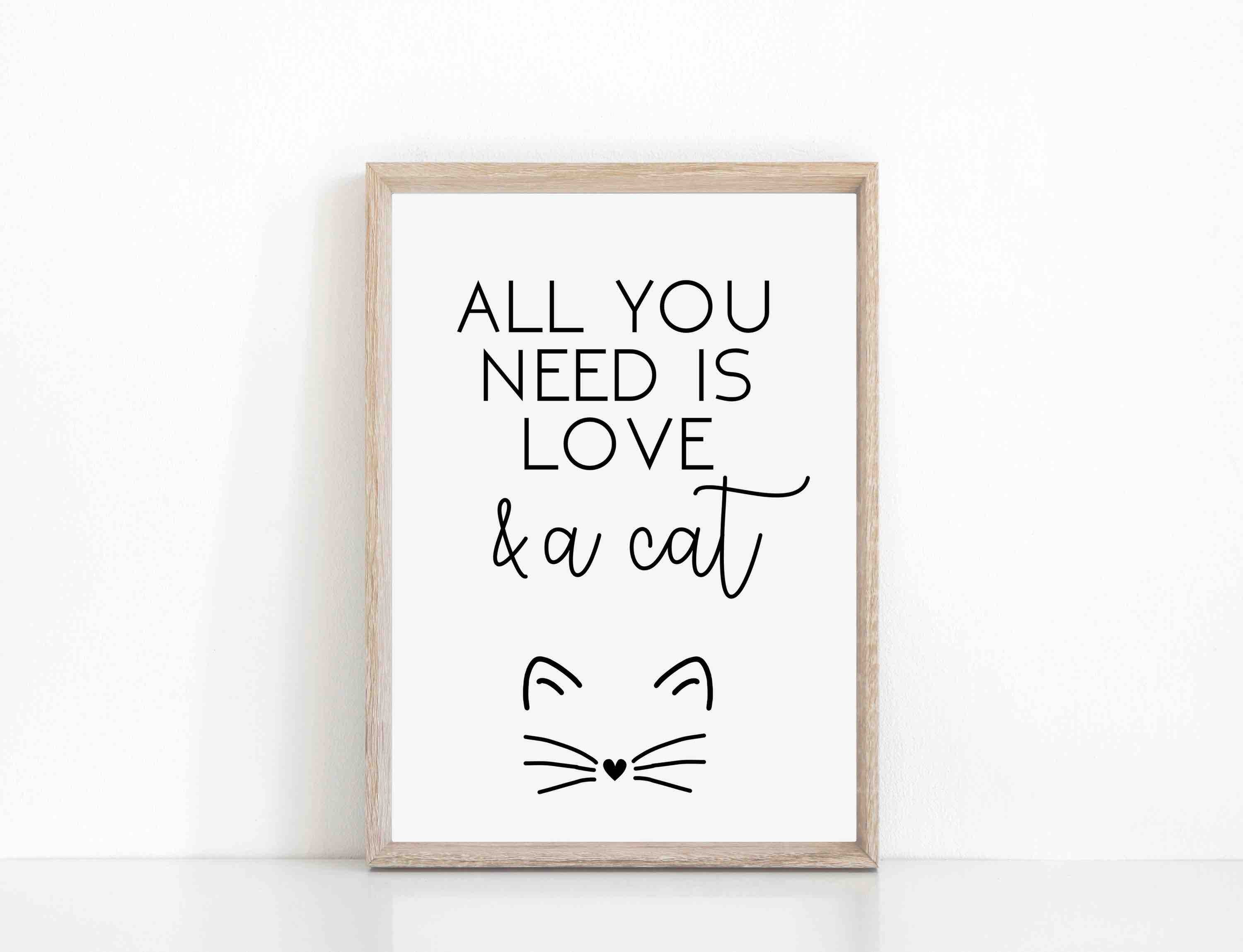 All you need is love and a cat Print Home Decor Poster Cat Etsy