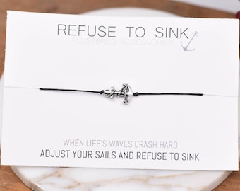 SALE Refuse to Sink, Gift of Courage, Encouraging Jewelry, Anchor Bracelet, Anchor Leather, Nautical Jewelry, Adjust You Sails