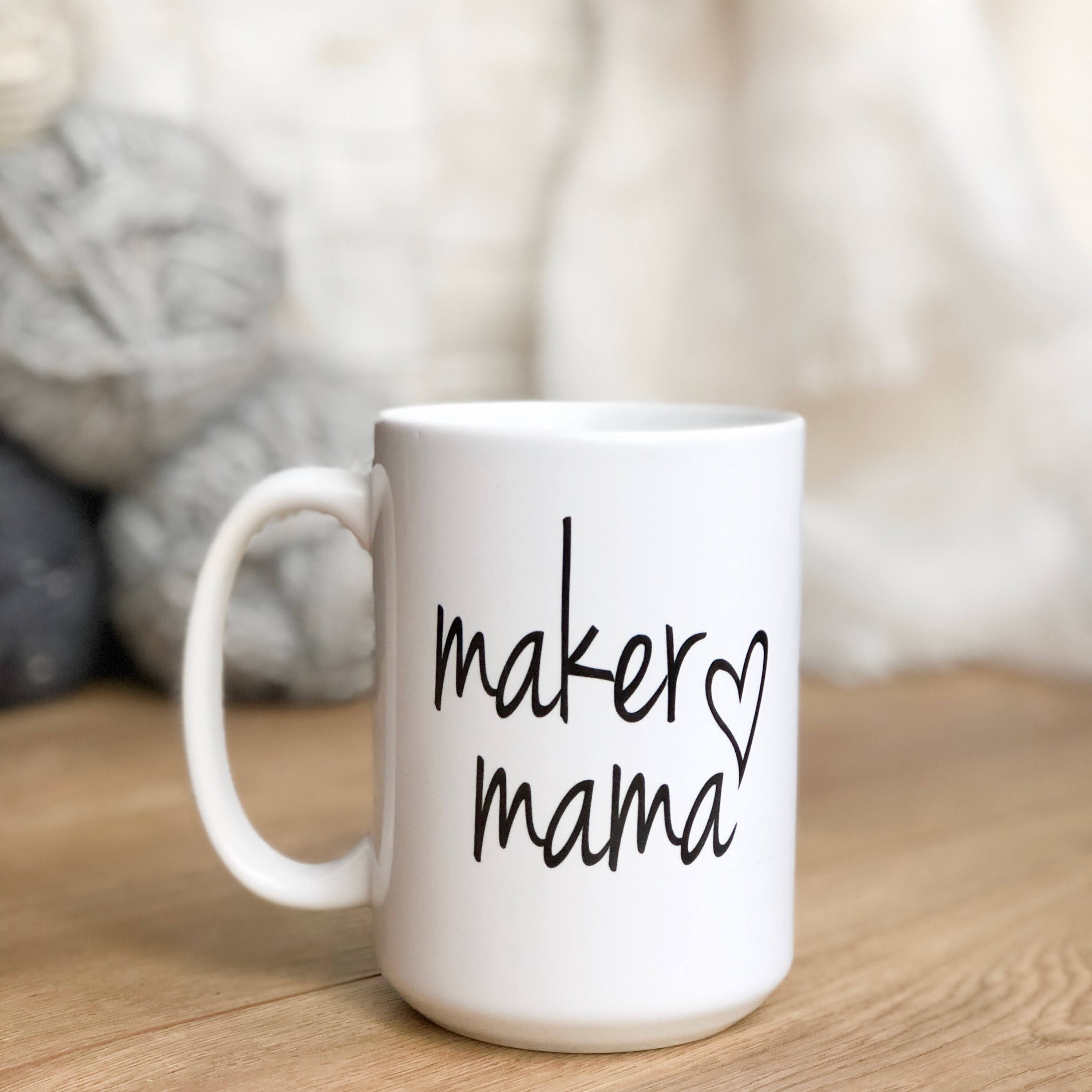 Maker Mama Mug / Maker Coffee Mug / Yarn Lover / Maker / Etsy