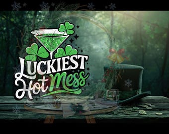 Gelukkigste Hot Mess-png-bestand | Grappig St. Patrick's Day-citaat | Shamrock Martini-sublimatieontwerp