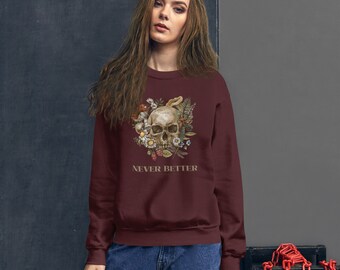 Bluza z nadrukiem czaszki Never Better, grafika z czaszką botaniczną, wygodny krój