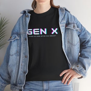 T-shirt Gen X, cresciuto sull&#39;acqua del tubo e nell&#39;abbandono, regalo divertente per lei, regalo di compleanno