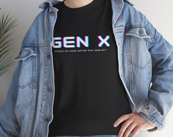 Gen X T-Shirt, Raised on Hose Water and Neglect, 80s Throwback