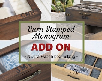 Burn Stamped Monogram - ADD ON for Watch Box- NOT a Watch Box Listing