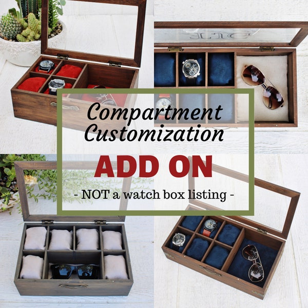 Compartment Customization - ADD ON - Watch Box - Men's Valet - Watch Storage - Men's Watch Box - Customized Watch Box - Personalized gift