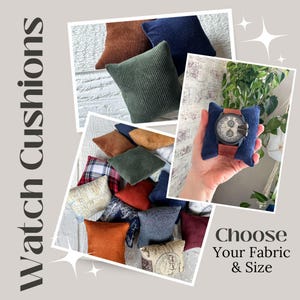 Watch Cushions - Limited Availability Fabrics - Watch Pillow- Watch Holder