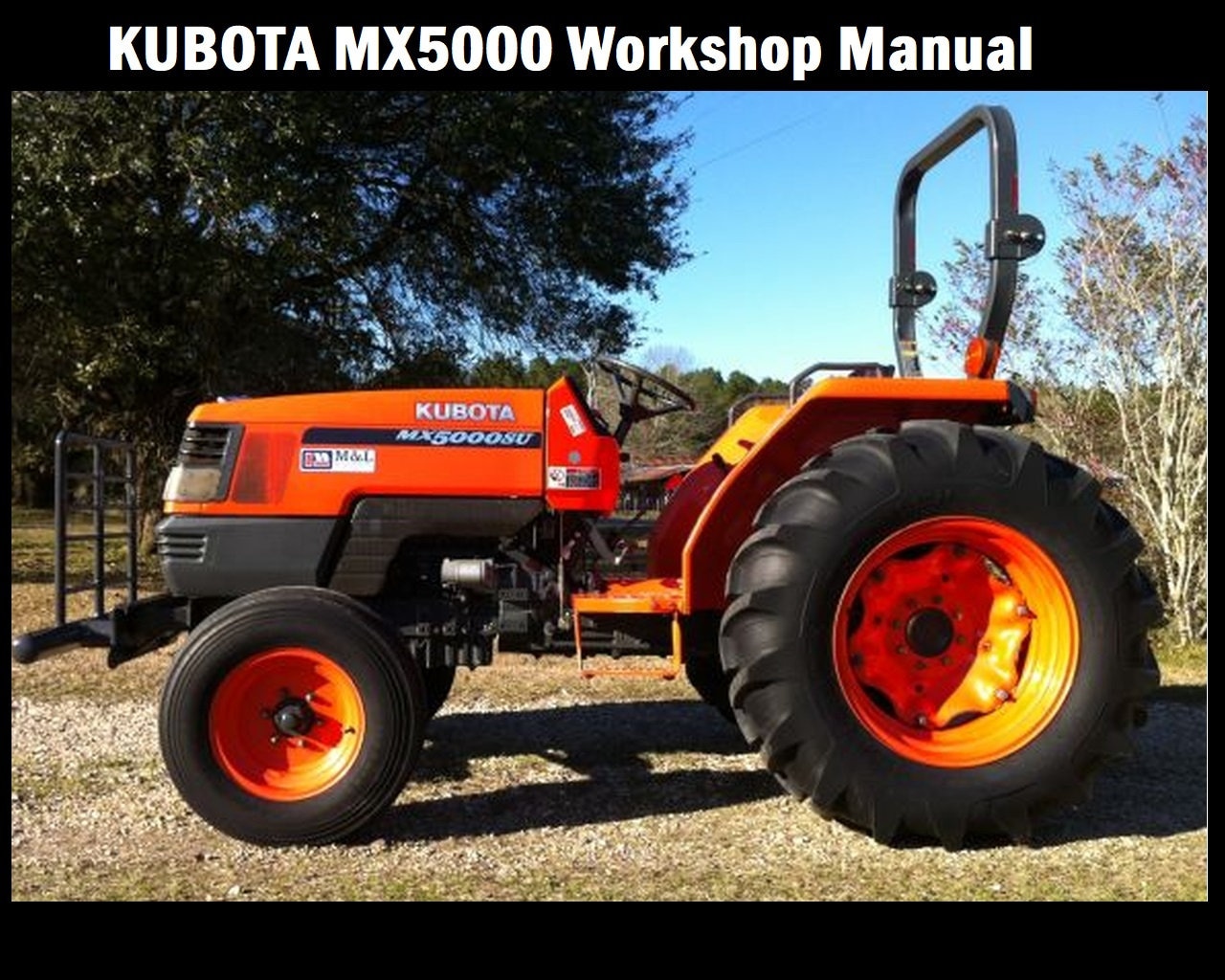 KUBOTA MX5000 Workshop Manual - 300pgs for MX 5000 Tractor Service