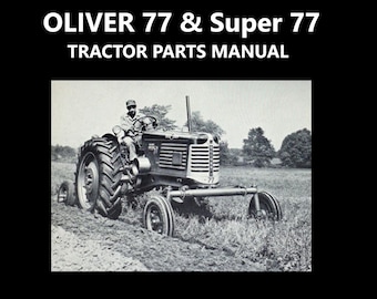 OLIVER 77 & SUPER 77 Teile Handbuch -330pgs mit Explosionszeichnungen und Teilenummern für Gas Diesel LP Hc und Kd Traktor Service und Reparatur