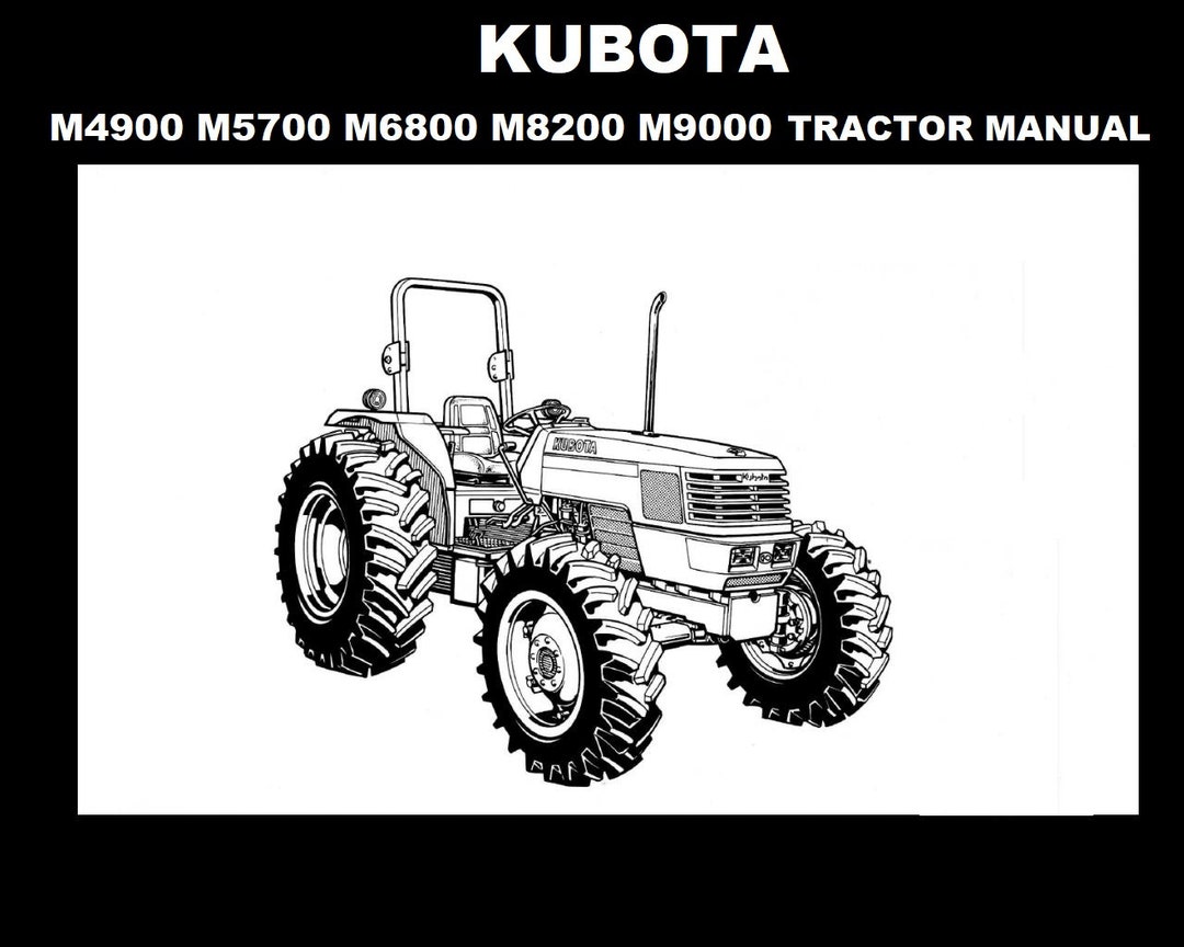 KUBOTA M4900 M5700 M6800 M9000 TRACTOR MANUAL for Tractor