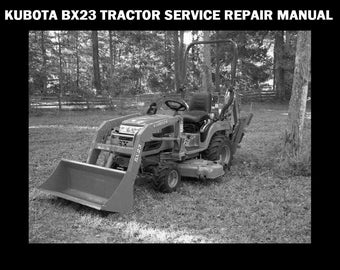 KUBOTA BX23 Workshop Service Manual 510pg with Mower Tractor Backhoe Loader Repair & BX23s Tuning
