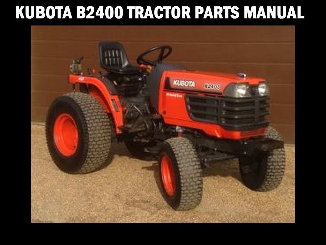 KUBOTA B2400 Tractor Parts Manual 550pg for B2400 HSD HSE With