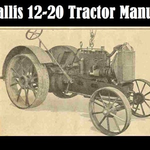WALLIS 12-20 TRACTOR Operations Manual - for Tractor Maintenance Service Tuning and Repair