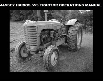 MASSEY HARRIS 555 Operations Manual - 100pgs for MH555 MH555d MH Row Crop Tractor Maintenance Tuning Service and Repair