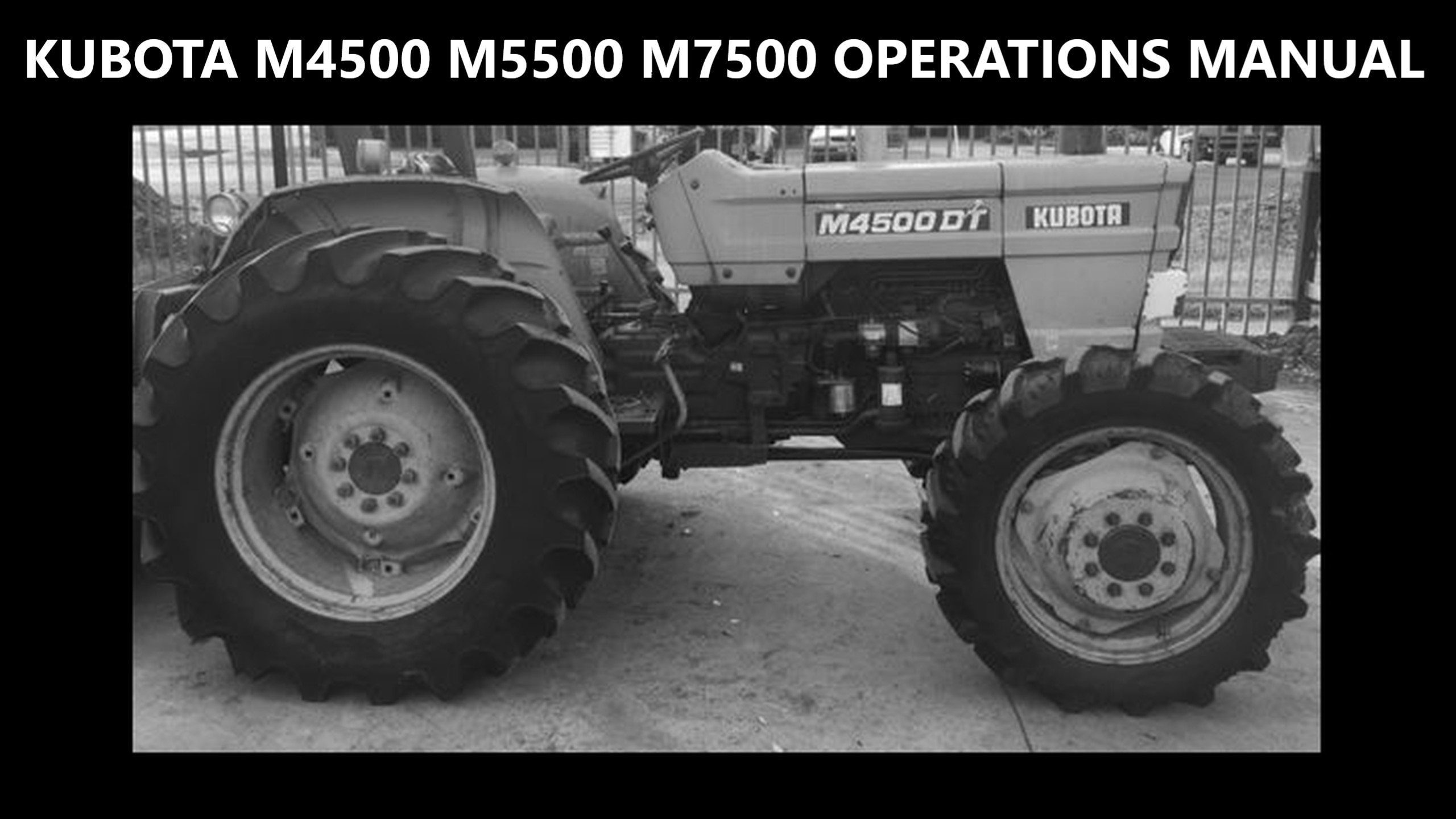 KUBOTA M4500 M5500 M7500 TRACTOR MANUAL -55pg for M 4500 5500 7500