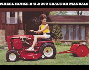 WHEEL HORSE B C & 200 Operations Maintenance Manual - 100pgs for  200 208-4 211-4 212-6 Tractor Service Tuning and Repair