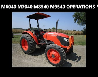 May include: An orange Kubota tractor with black tires and a black canopy. The tractor has a front-end loader and is parked on a gravel surface. The text "KUBOTA M6040 M7040 M8540 M9540 OPERATIONS MANUAL" is at the top of the image.
