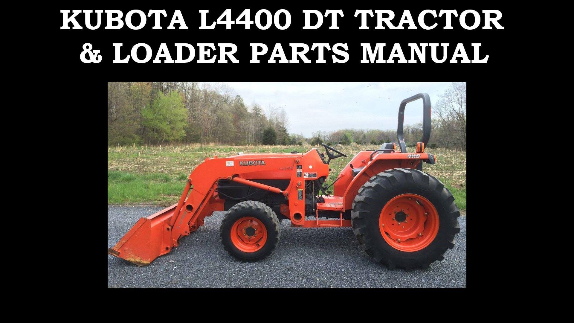 KUBOTA L4400 Parts Manual - 340pg for L3400DT DT LA703 Loader With