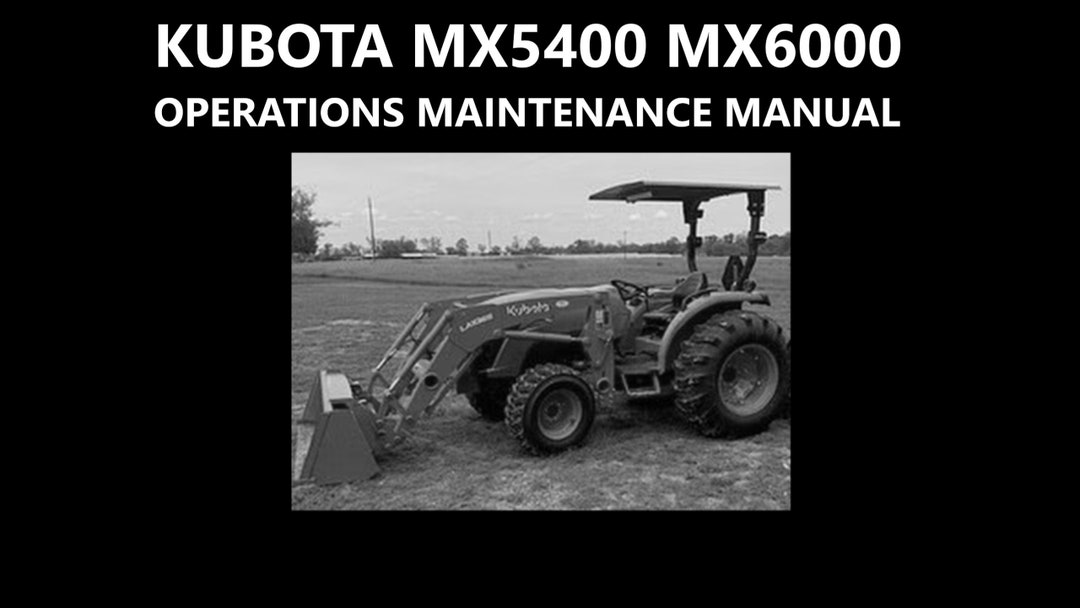 KUBOTA MX5400 MX6000 OPERATION MANUAL - 170pg for Tractor