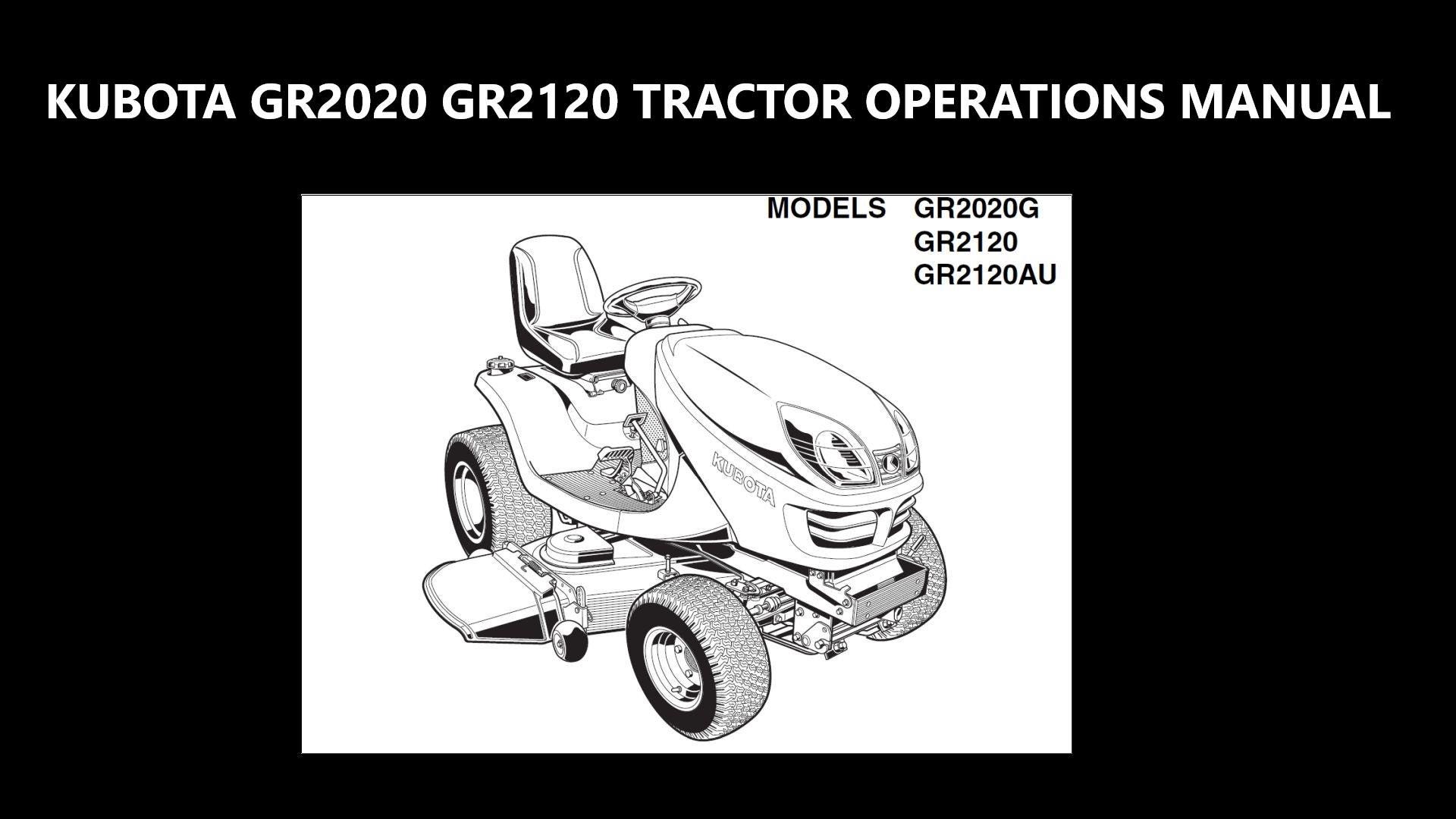 KUBOTA GR2020 GR2120 TRACTOR MANUAL -100pgs for GR202G GR2120AU