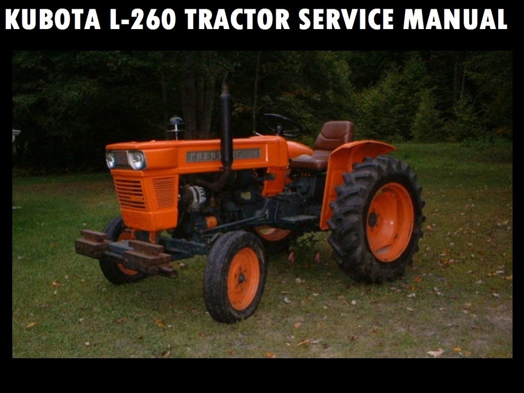 KUBOTA L260 Tractor Service Manual With L260D L260DT L260 DT Set up