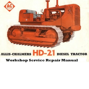 ALLIS CHALMERS HD21 Tractor Manuals - 60pgs with AC Hd 21 Crawler Operations & Service