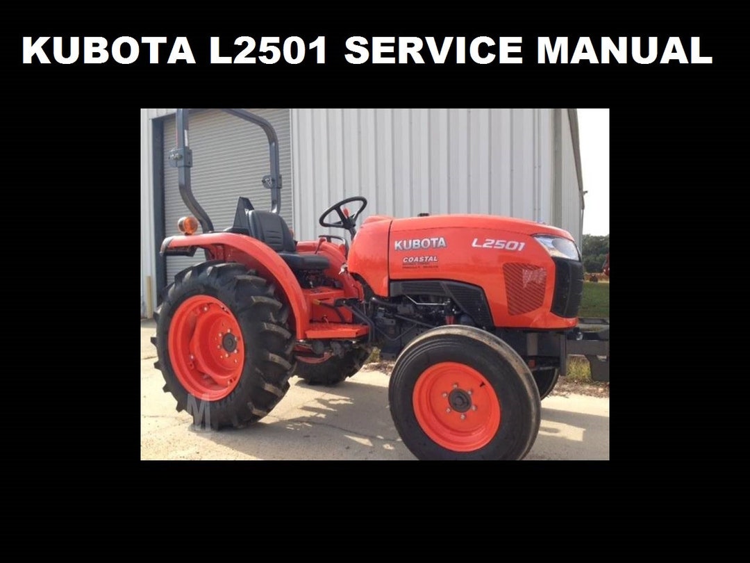 KUBOTA L2501 Tractor Service Manual 440pgs With L2501 L 2501 Set up