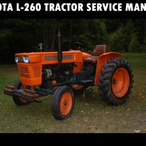 KUBOTA L260 WORKSHOP SERVICE MANUALs  for L-260 D Tractor Tuning & Shop Repair