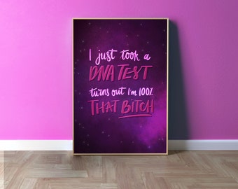 100% That Bitch Print, Lizzo Inspired Poster, Song Lyric Artwork, Feminist Quote, Inspirational Gift, Boss Babe Decoration