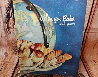 When You Bake With Yeast - Vintage Cookbook - Fleischmann's Yeast - 1956 - Vintage Cookbooks