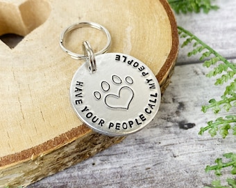 Dog Tag | Call My People Dog Tag | Have Your People Pet Tag | Paw Dog Tag | Puppy ID Tag | Dog ID Tag | Cat Tag | Small Pet ID Tag