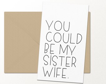 Items Similar To You Could Be My Sister Wife Printable - 