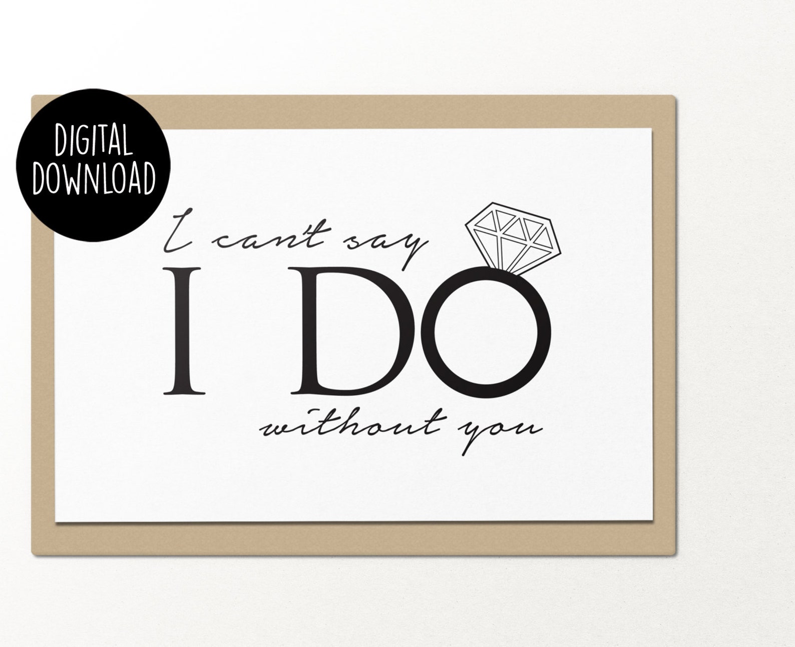 I Can't Say I Do Without You Printable Wedding Card Etsy