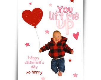 Valentine's Day Card- You Lift Me Up