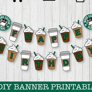 DIY Banner Printable Starbucks Party - Instant download, Printable Banner, frappe birthday banners, coffee party, starbucks party Printable
