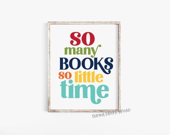 So many books so little time digital printable / book lovers prints / reading prints/ classroom prints