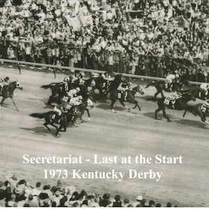 SECRETARIAT - Last At The Start Of The 1973 Kentucky Derby