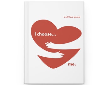 Ich wähle mich Self-Love Journal, Hardcover Journal, Valentinstag Geschenk, Stress Relief Journal, Geschenk für psychische Gesundheit, Self-Care Geschenk