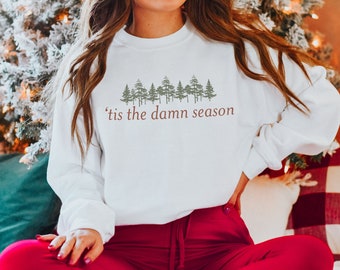Tis The Damn Season White Crew Neck Sweatshirt // Christmas Holiday Unisex Sweatshirt // Swiftie Christmas Shirt