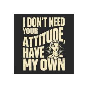 Bold Attitude Square Magnet - Sassy Home Decor, Gifts for Friends, Office Humor, Fridge Magnet, Quote Decoration