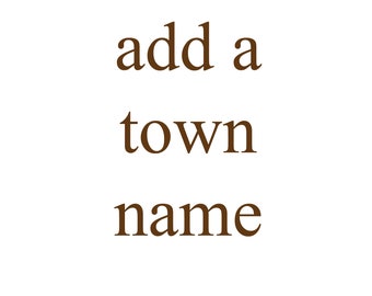 Add One City or Town Name on the Landmark Board