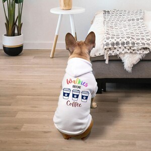 Walkies Before Coffee Pet Hoodie, Funny Dog Hoodie, Dog Apparel, Dog Lover Gift, Pet Sweatshirt, Pet Apparel, Dog Hooded Sweatshirt