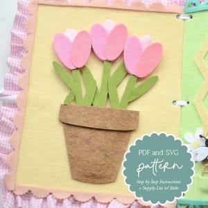 May include: A handmade felt quiet book page with a flower pot holding three pink and white tulips and green leaves. The page is framed with pink and white gingham fabric. Text reads "PDF and SVG pattern".