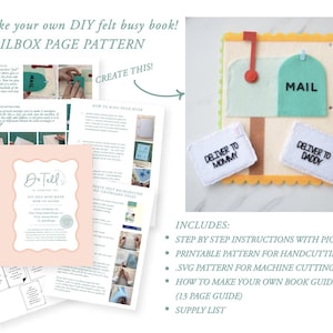 May include: A DIY felt busy book pattern with a mailbox theme. The felt mailbox is light green with the word "MAIL" and a red flag. Two white felt envelopes read "DELIVER TO MOMMY" and "DELIVER TO DADDY". Includes instructions and patterns.