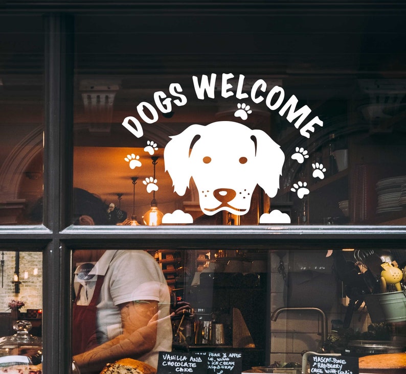 Dogs Welcome Sticker Window Waterproof Pet Friendly Self Adhesive Vinyl Sign Fadeless Removable Coffee Shop Restaurant Bar Retail image 1