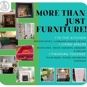 May include: A promotional image with the text "MORE THAN JUST FURNITURE!" and examples of home decor applications. The image showcases various interior design elements, including backsplashes, cabinets, and shelves, with a focus on decorative finishes.