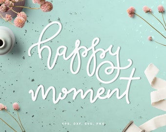 Lettering title "happy moment" cut file (svg dxf png eps) for Silhouette & Cricut, scrapbooking, card making, paper cut, decals, DIY