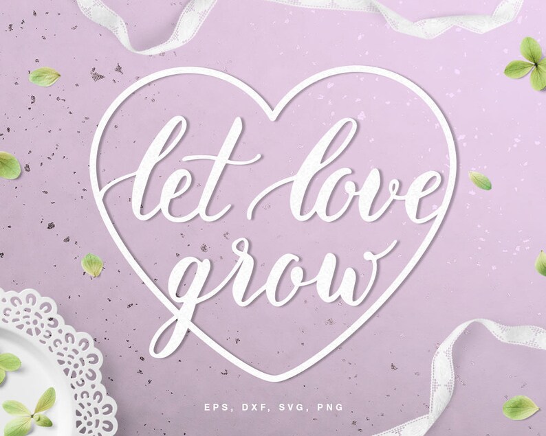 Download Lettering Let love grow cut file svg dxf png | Etsy